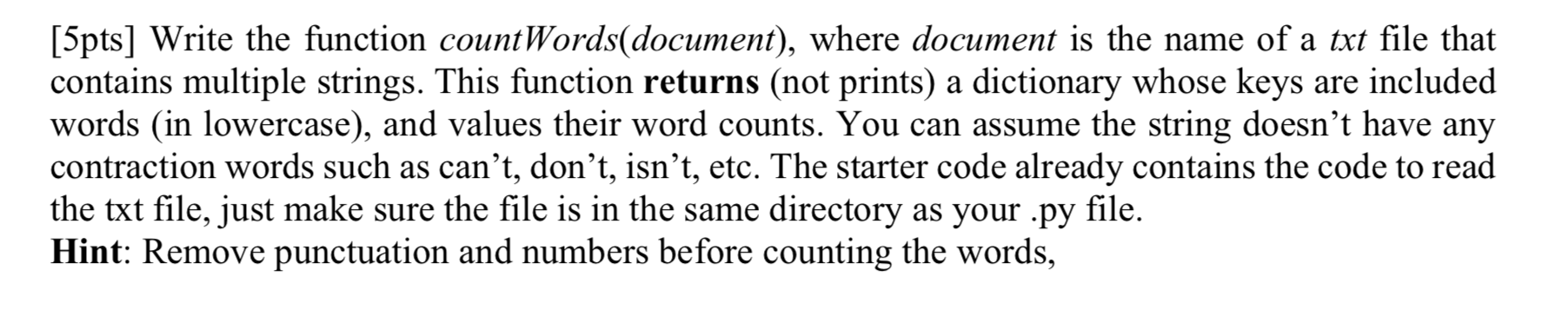  [5pts] Write the function countWords(document), where document is the name of