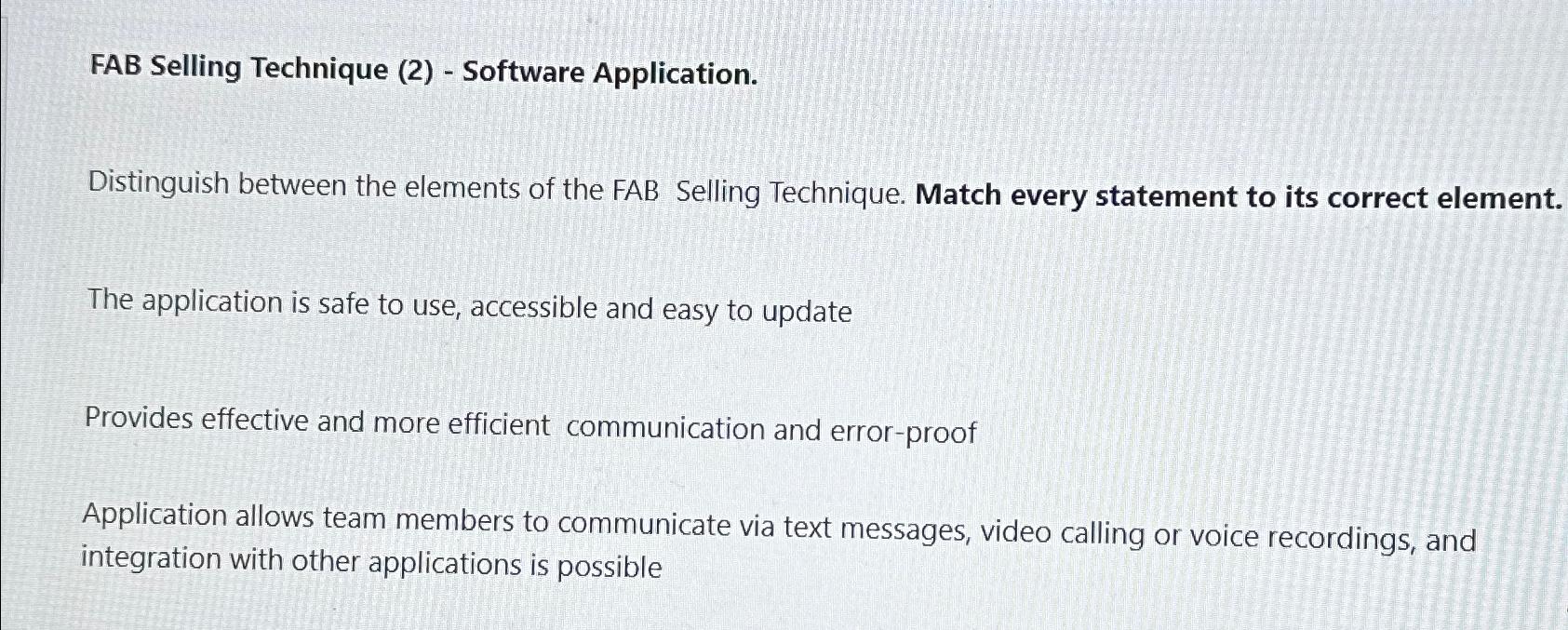  FAB Selling Technique (2)- Software Application. Distinguish between the elements of