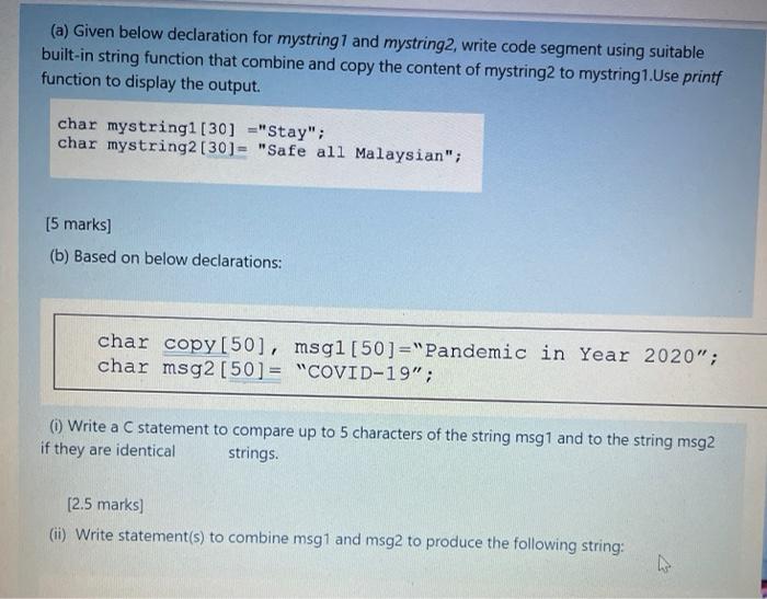  programming language c (a) Given below declaration for mystring1 and mystring2,