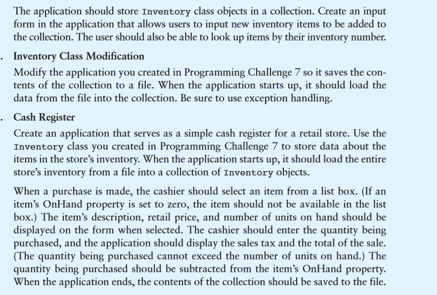  The application should store Inventory class objects in a collection. Create