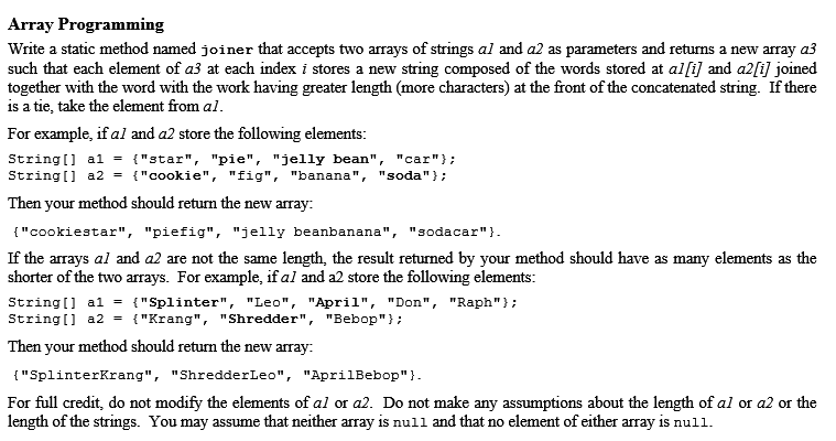  Array Programming Write a static method named joiner that accepts two