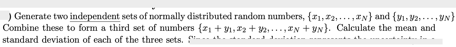 in Python ) Generate two independent sets of normally distributed random numbers,