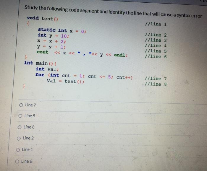  int Y Study the following code segment and identify the line