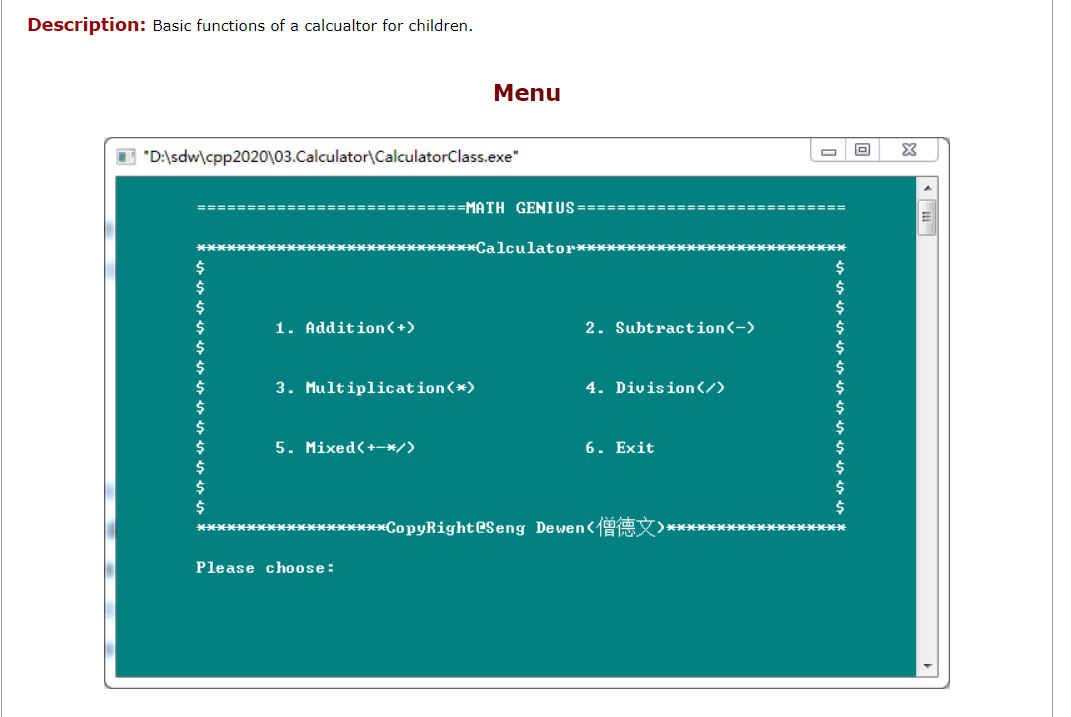 Please I need C++ code which gives the following outputs, make sure