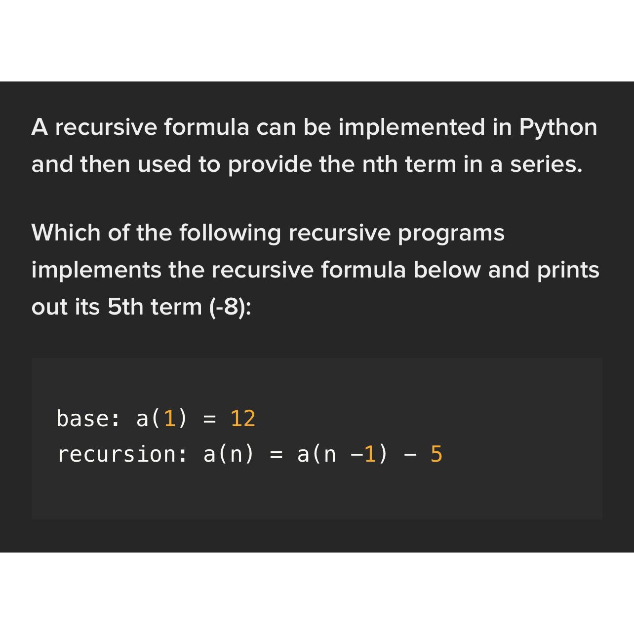  A recursive formula can be implemented in Python and then used