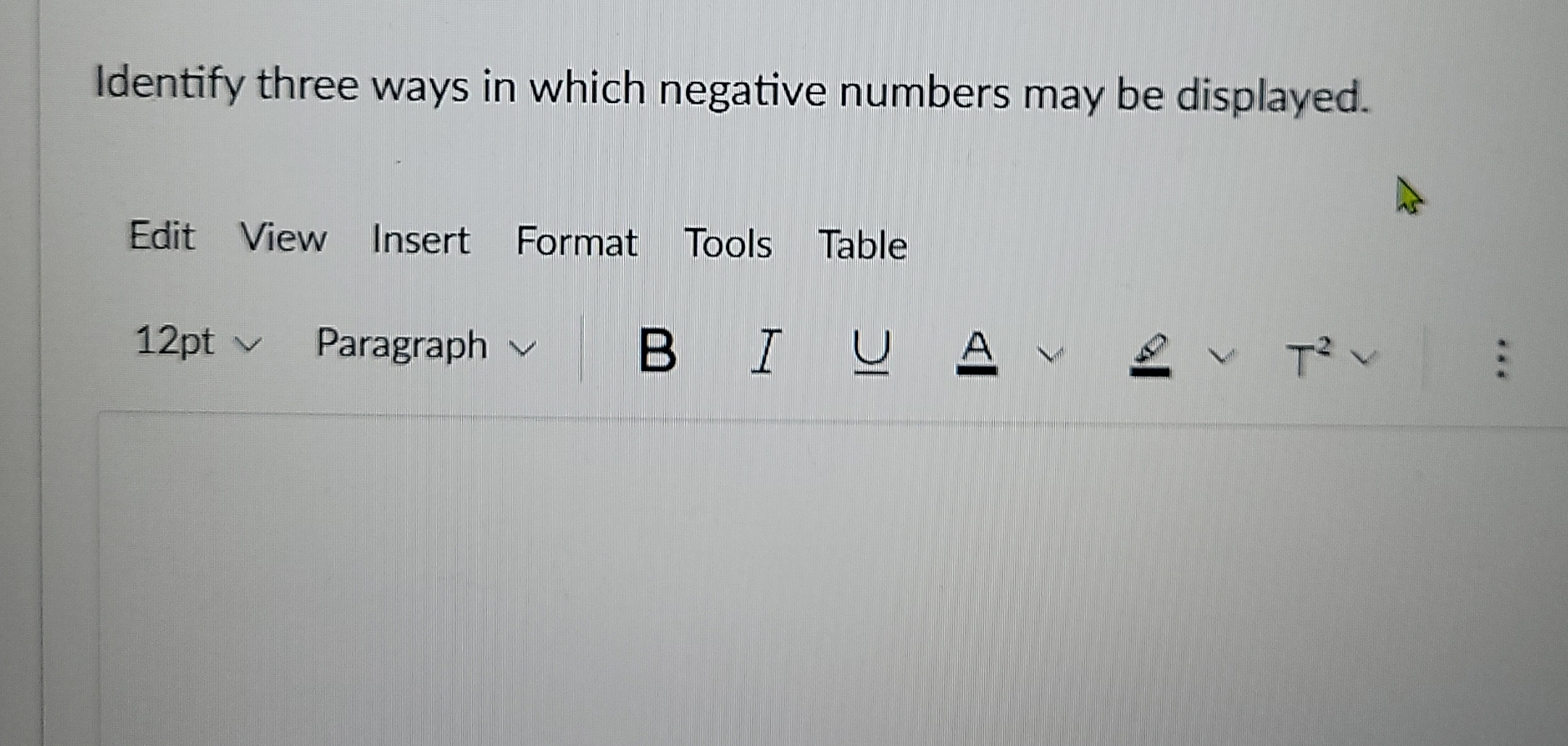  Identify three ways in which negative numbers may be displayed. Edit