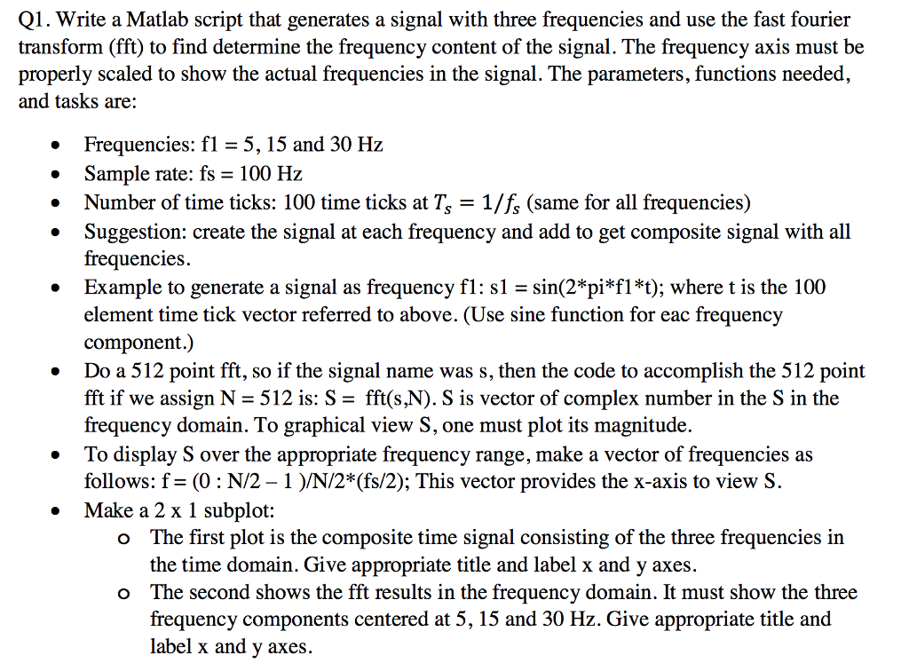 Q1 . write a Matlab script that generates a signal with