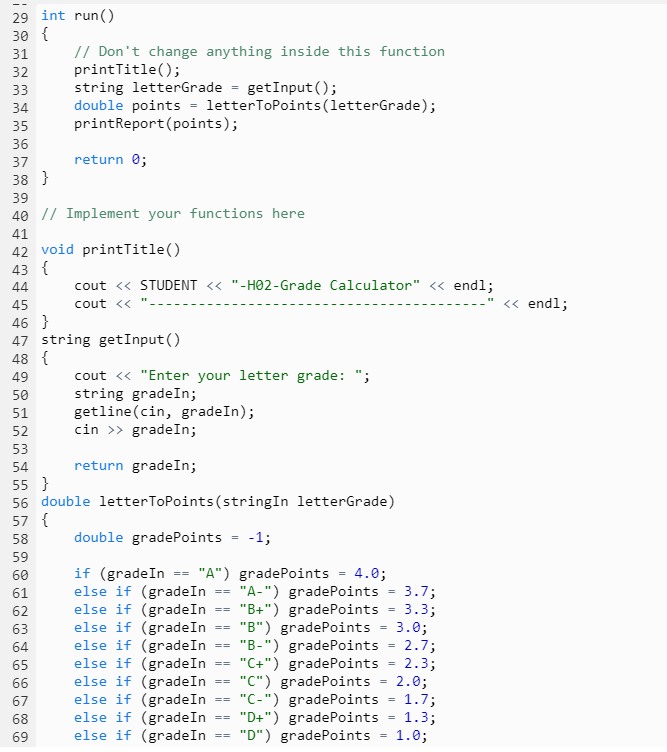 inside this function printTitle(); string letterGrade = getInput(); double points = letterToPoints(letterGrade);