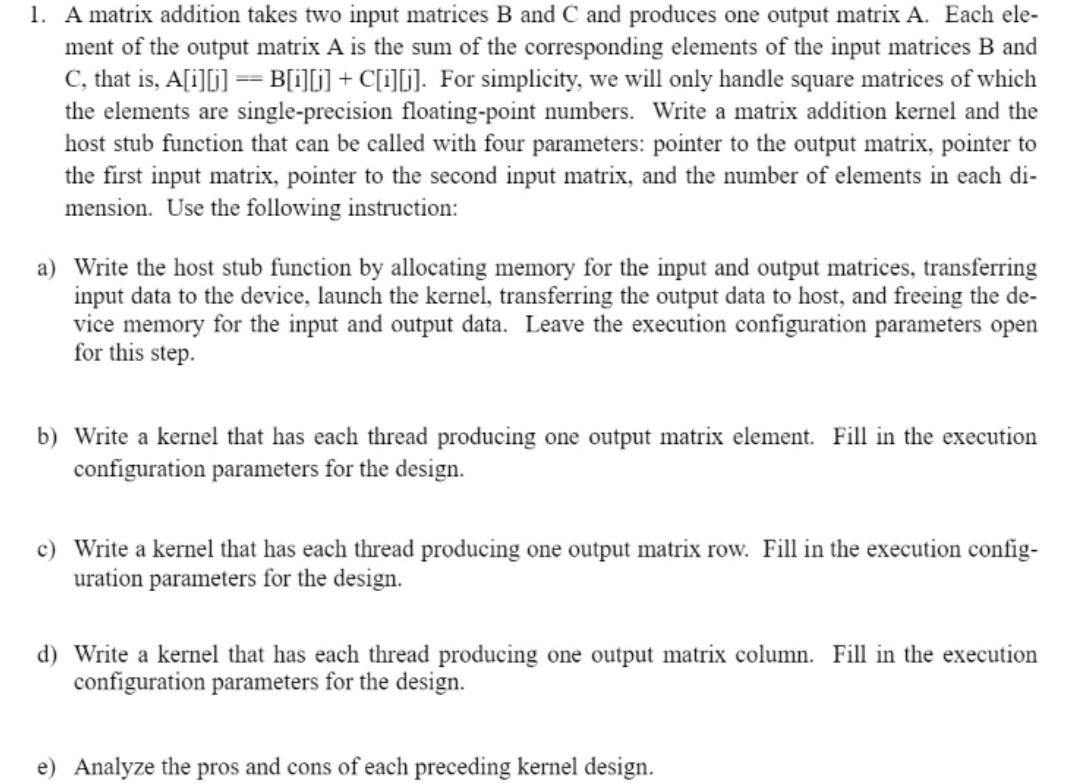  1. A matrix addition takes two input matrices B and C