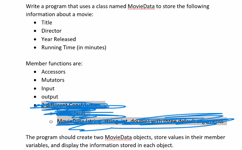  Write a program that uses a class named MovieData to store
