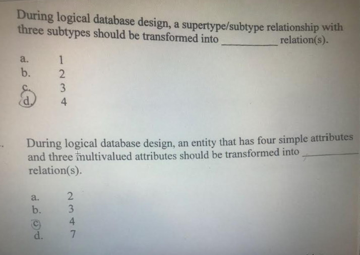  Plz Eplain the steps?!! During logical database design, a supertype/subtype relationship