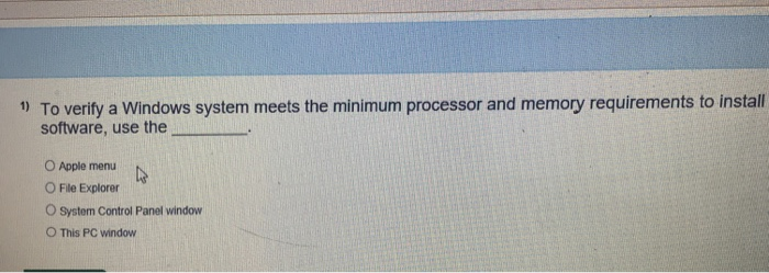  " To verify a Windows system meets the minimum processor and