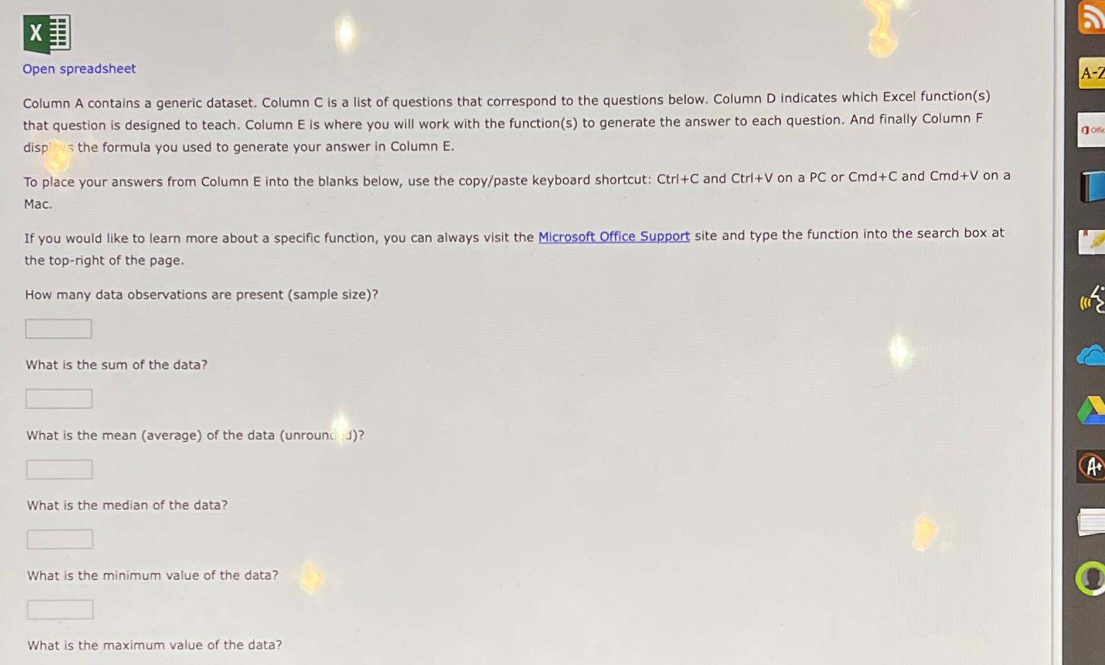  Open spreadsheet Column A contains a generic dataset. Column C is