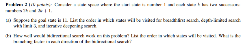  Problem 2 (10 points): Consider a state space where the start