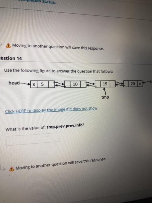  Status A Moving to another question will save this response. sestion