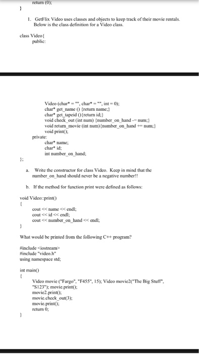  return (0): 1. GetFlix Video uses classes and objects to keep