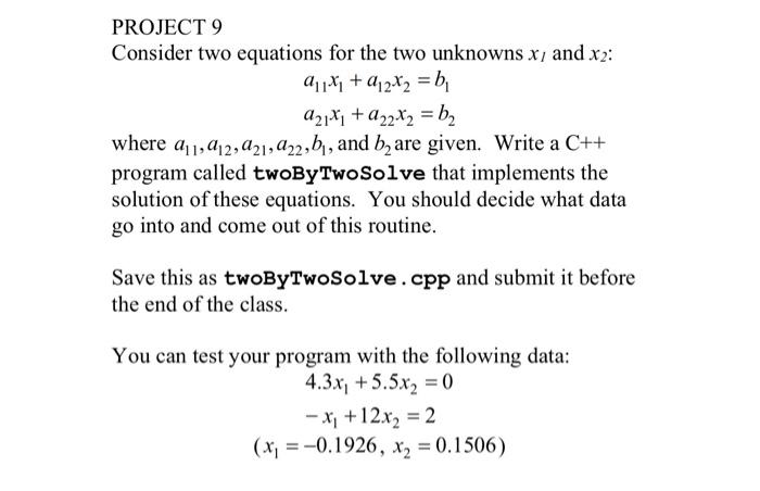  PROJECT 9 Consider two equations for the two unknowns xl and