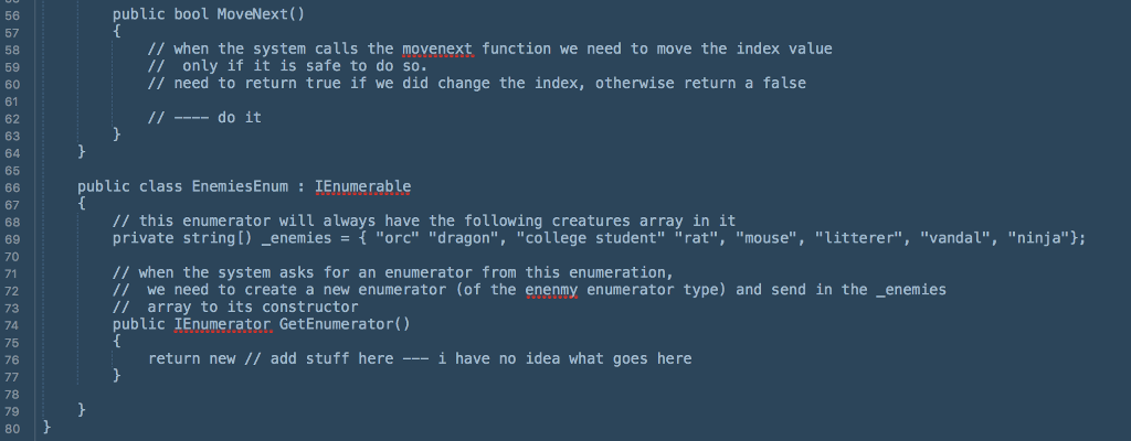 that it will run the code will create an enumerator and enumeration
