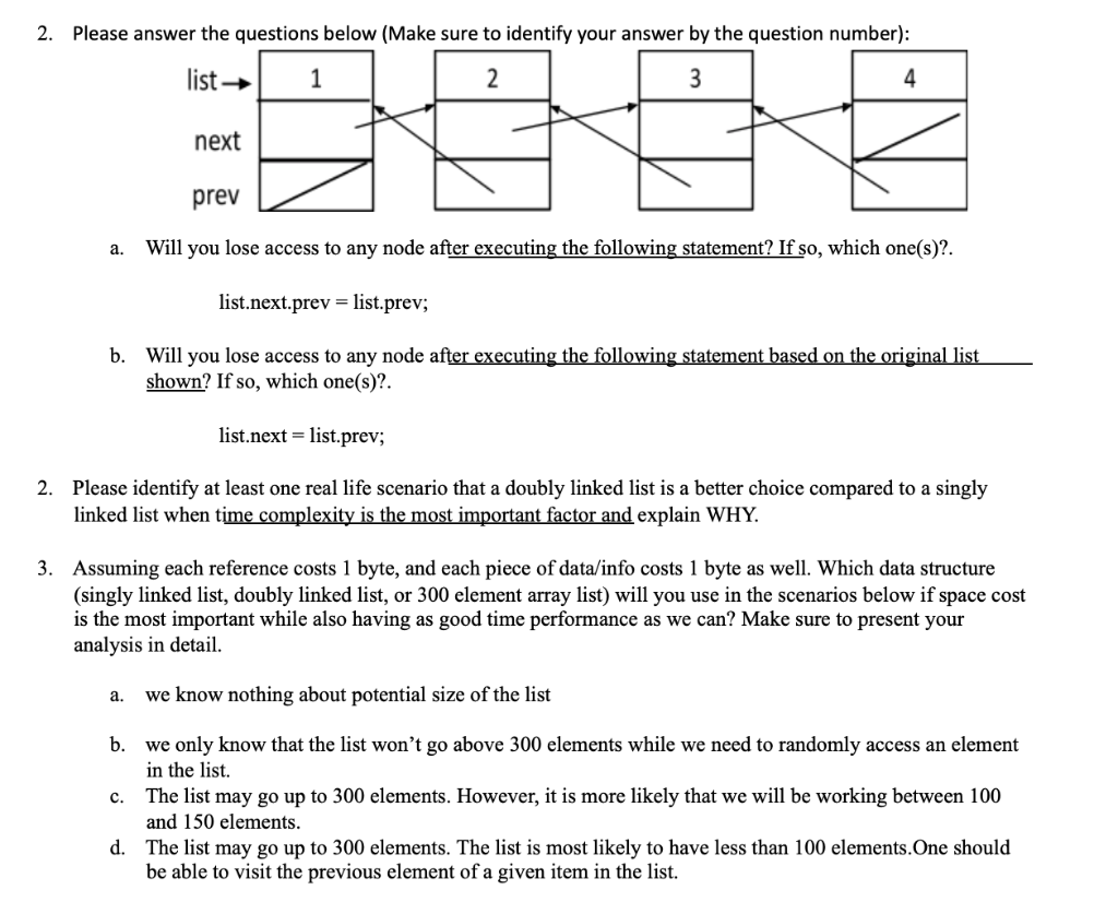 2. Please answer the questions below (Make sure to identify your