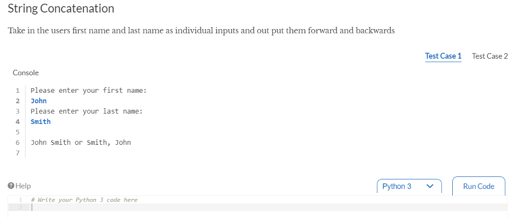write the python code to solve the cases. String Concatenation Take in
