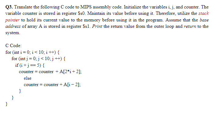  Q3. Translate the following C code to MIPS assembly code. Initialize