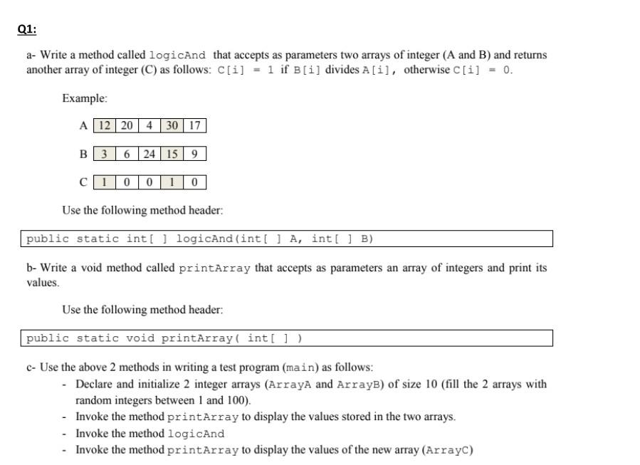  Q1: a- Write a method called logicAnd that accepts as parameters