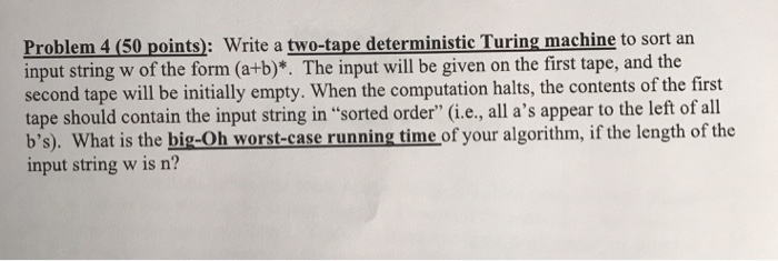  Write a two-tape deterministic Turing machine to sort an input string