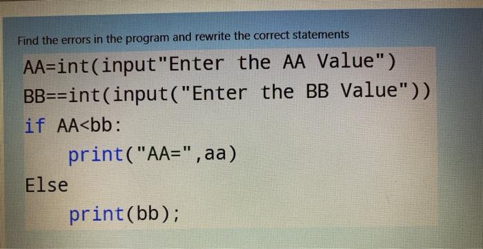python programme Find the errors in the program and rewrite the correct