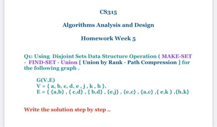 What's the solution CS315 Algorithms Analysis and Design Homework Week 5 Q1: