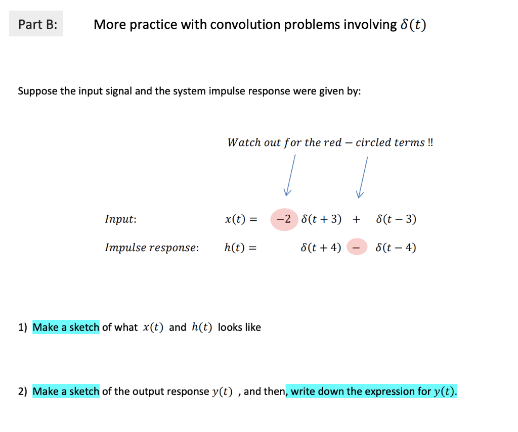 Part B More practice with convolution problems involving (t) Suppose the