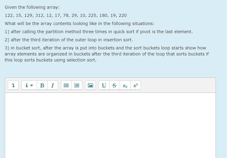 data structure by java... Given the following array: 122, 15, 129, 312,