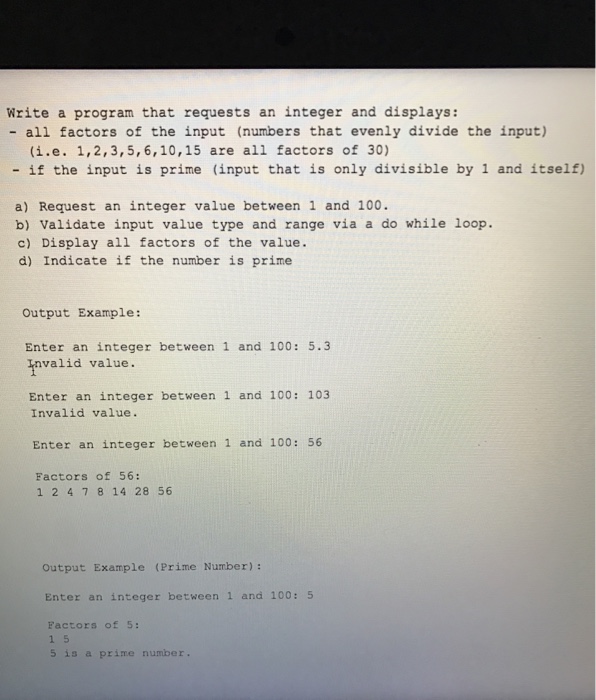  C++ Write a program that requests an integer and displays: -