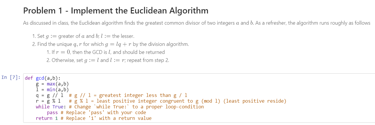  Problem 1 - Implement the Euclidean Algorithm As discussed in class,