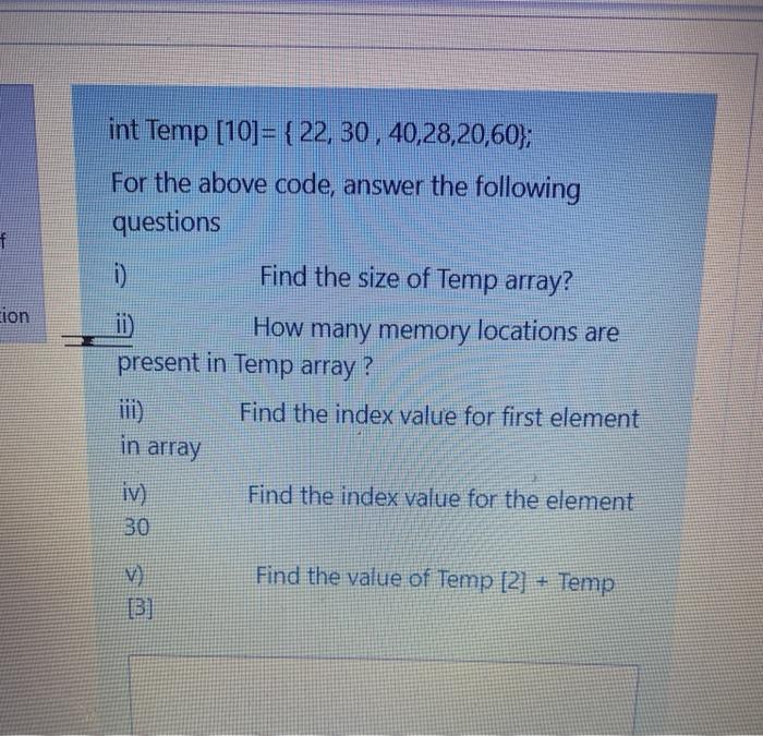  int Temp [10]= {22, 30, 40,28,20,60); For the above code, answer