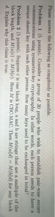  Cryptography Please answer the following as completely as possible. Consider a