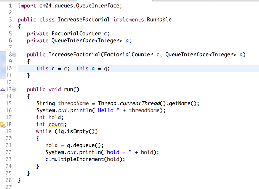 run() works properly. Should be a nested for loop and would be