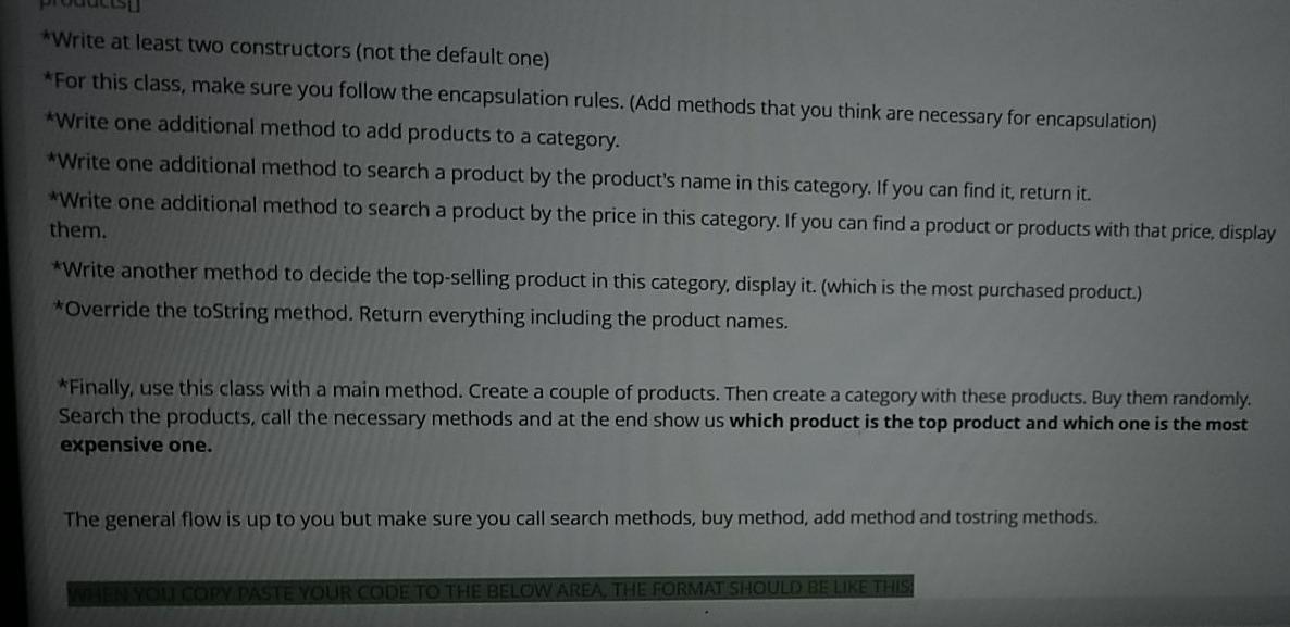 Products. *For the instance variables, add the below ones. Make sure that