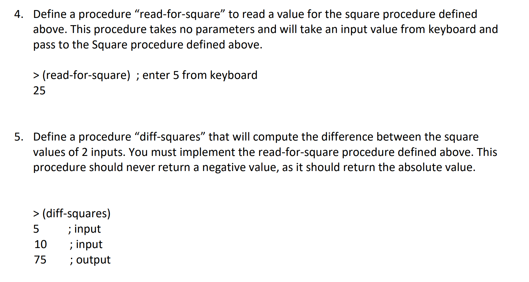 In this assignment, you will be learning Scheme through the use of