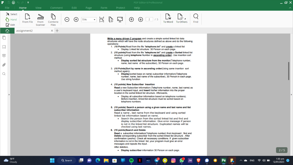 Insertion, Deletion, Searehing and Sorting using linked list data structures. Telephone directory
