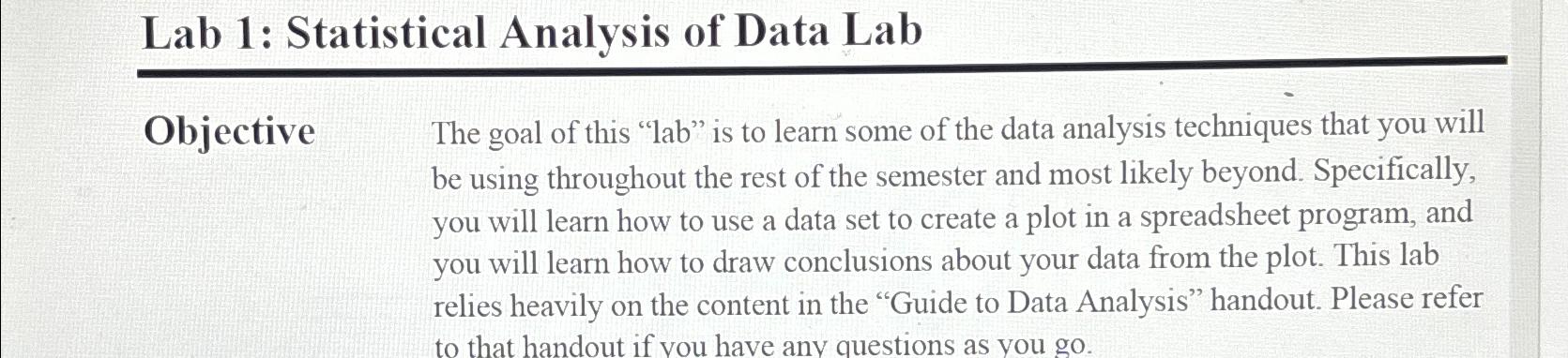  Lab 1: Statistical Analysis of Data Lab Objective The goal of