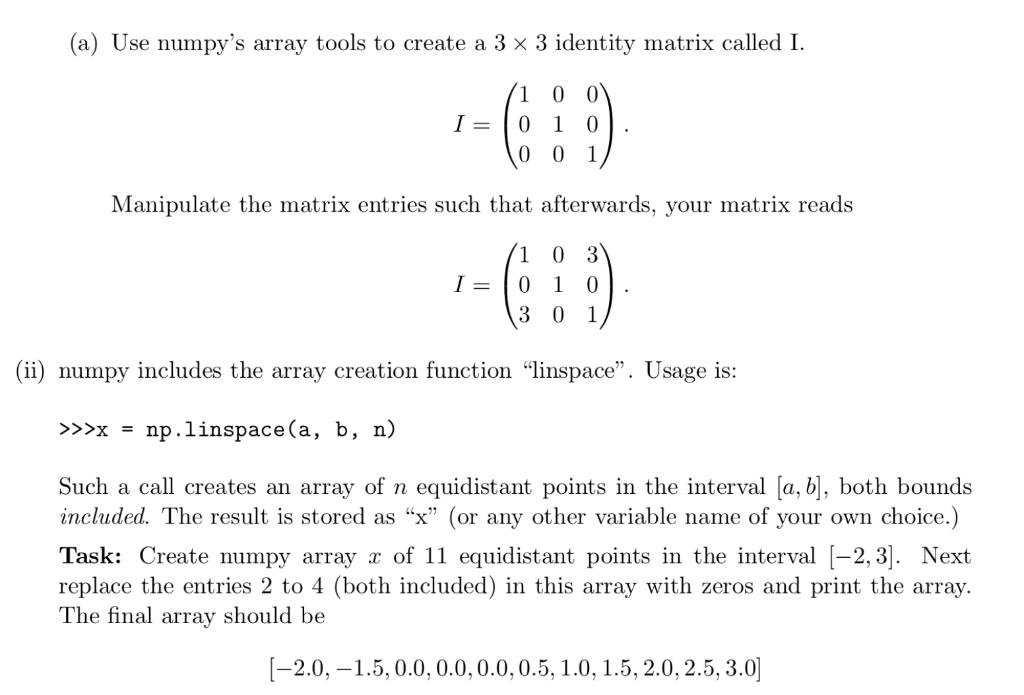 (a) Use numpy's array tools to create a 3 x 3