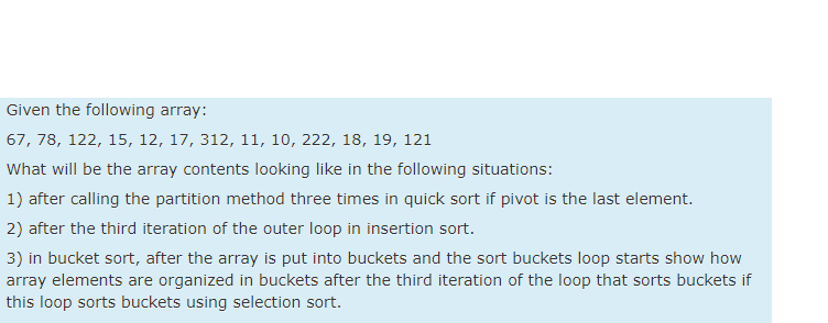 using java Given the following array: 67, 78, 122, 15, 12, 17,