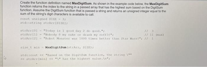 in C++ Create the function definition named MaxDigitSum As shown in the