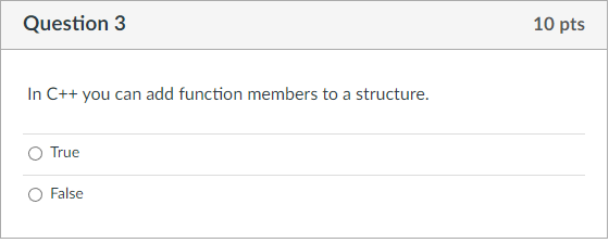 class members are public by default. True False In C++ you can