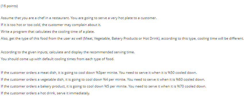  JAVA (16 points) Assume that you are a chef in a