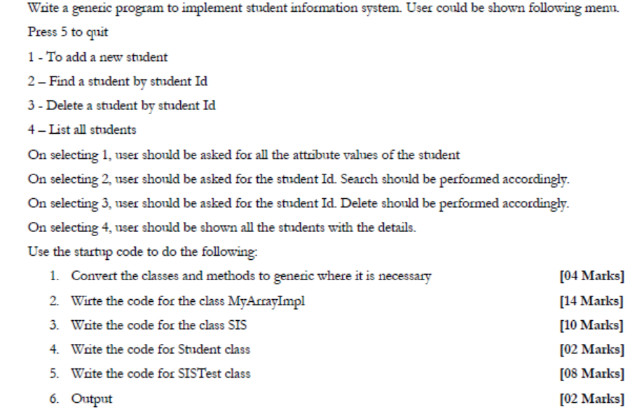 java Write a generic program to implement student information system. User could