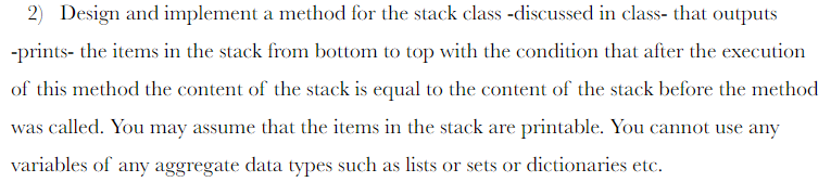 USING RECURSION!! 2) Design and implement a method for the stack class