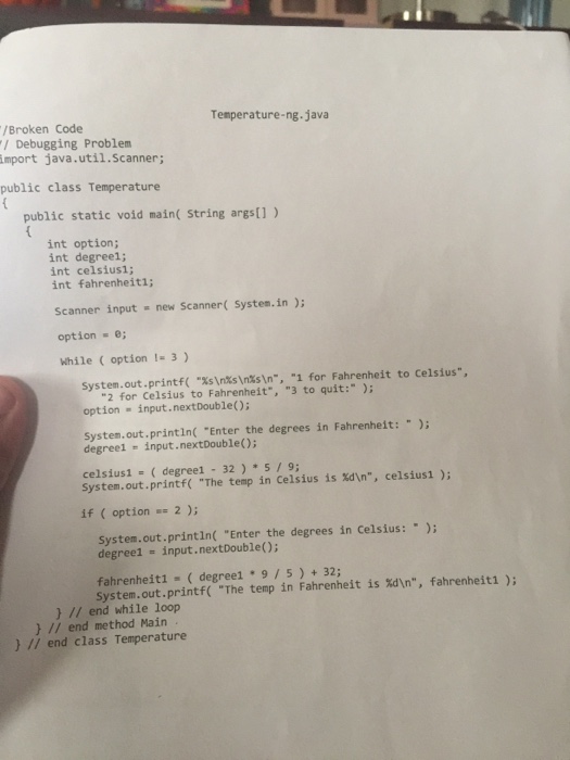  Temperature-ng, java /Broken Code Debugging Problem mport java.util.scanner; public class Temperature