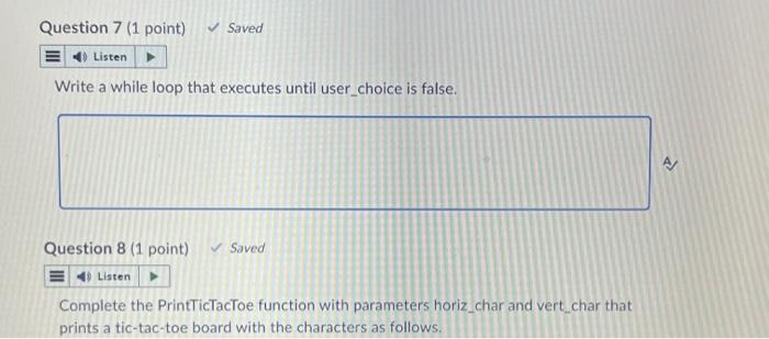  Write a while loop that executes until user_choice is false. Question