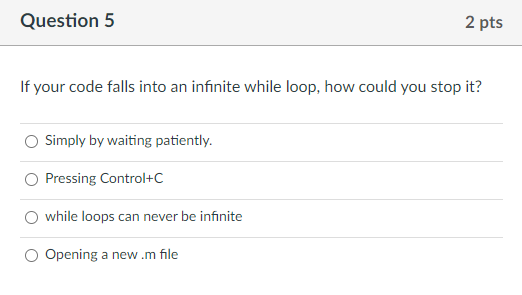  Matlab help If your code falls into an infinite while loop,